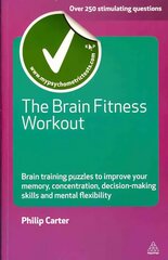 Brain Fitness Workout: Brain Training Puzzles to Improve Your Memory Concentration Decision Making Skills and Mental Flexibility kaina ir informacija | Knygos apie sveiką gyvenseną ir mitybą | pigu.lt