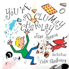 You're So Clumsy Charley: Having Dyspraxia, Dyslexia, ADHD, Asperger's or Autism Does Not Make You Stupid 2nd Revised edition kaina ir informacija | Knygos paaugliams ir jaunimui | pigu.lt
