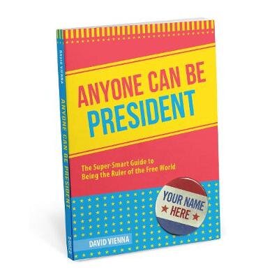 Anyone Can Be President kaina ir informacija | Fantastinės, mistinės knygos | pigu.lt