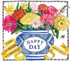 Happy Day (A Bouquet in a Book): Turn this Book into a Bouquet kaina ir informacija | Saviugdos knygos | pigu.lt