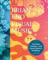 Brian Eno: Visual Music цена и информация | Книги об искусстве | pigu.lt