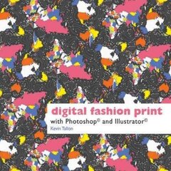 Digital Fashion Print: with Photoshop and Illustrator kaina ir informacija | Knygos apie meną | pigu.lt