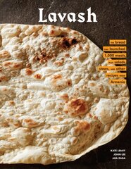 Lavash: The bread that launched 1,000 meals, plus salads, stews, and other recipes from Armenia kaina ir informacija | Receptų knygos | pigu.lt