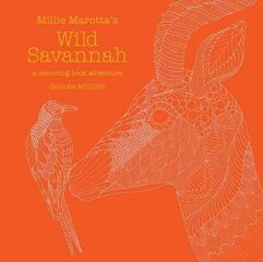 Millie Marotta's Wild Savannah Deluxe Edition: a colouring book adventure Special edition цена и информация | Книги о питании и здоровом образе жизни | pigu.lt