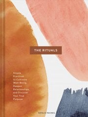 Rituals: Simple Practices to Cultivate Well-Being, Deepen Relationships, and Discover Your True Purpose kaina ir informacija | Saviugdos knygos | pigu.lt