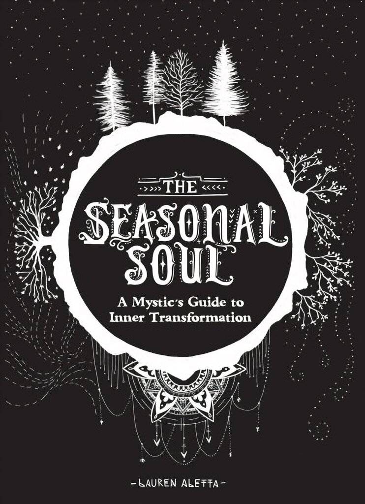 Seasonal Soul: A Mystic's Guide to Inner Transformation цена и информация | Saviugdos knygos | pigu.lt