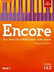 Encore: Book 1, Grades 1 & 2: Your favourite ABRSM piano exam pieces, Book 1, grades 1 & 2 цена и информация | Книги об искусстве | pigu.lt