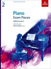 Piano Exam Pieces 2017 & 2018, ABRSM Grade 2: Selected from the 2017 & 2018 syllabus, Grade 2 kaina ir informacija | Knygos apie meną | pigu.lt