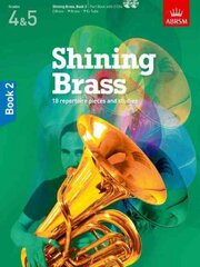 Shining Brass, Book 2: 18 Pieces for Brass, Grades 4 & 5, with 2 CDs, Book 2 цена и информация | Книги об искусстве | pigu.lt