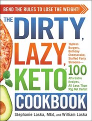 DIRTY, LAZY, KETO Cookbook: Bend the Rules to Lose the Weight! цена и информация | Книги рецептов | pigu.lt