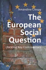 European Social Question: Tackling Key Controversies цена и информация | Книги по экономике | pigu.lt