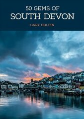 50 Gems of South Devon: The History & Heritage of the Most Iconic Places kaina ir informacija | Istorinės knygos | pigu.lt