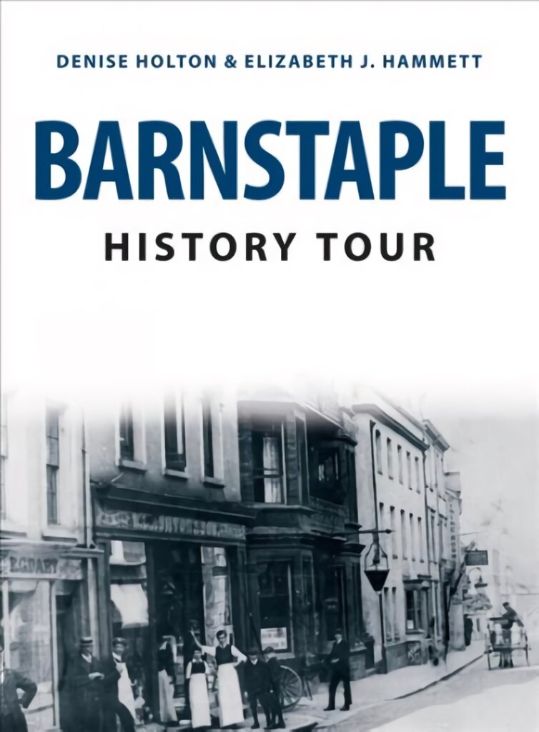 Barnstaple History Tour цена и информация | Istorinės knygos | pigu.lt