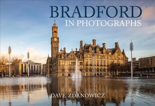 Bradford in Photographs цена и информация | Книги по фотографии | pigu.lt