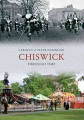 Chiswick Through Time kaina ir informacija | Knygos apie sveiką gyvenseną ir mitybą | pigu.lt