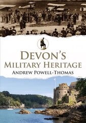 Devon's Military Heritage цена и информация | Исторические книги | pigu.lt