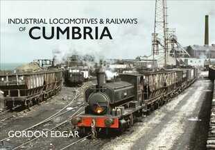 Industrial Locomotives & Railways of Cumbria UK ed. цена и информация | Путеводители, путешествия | pigu.lt