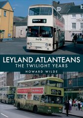 Leyland Atlanteans: The Twilight Years kaina ir informacija | Kelionių vadovai, aprašymai | pigu.lt