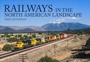 Railways in the North American Landscape kaina ir informacija | Kelionių vadovai, aprašymai | pigu.lt