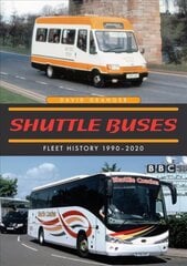 Shuttle Buses: Fleet History 1990-2020 kaina ir informacija | Kelionių vadovai, aprašymai | pigu.lt