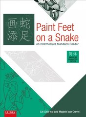 Paint Feet on a Snake (Simplified edition): An Intermediate Mandarin Reader цена и информация | Пособия по изучению иностранных языков | pigu.lt