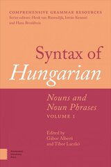 Syntax of Hungarian: Nouns and Noun Phrases, Volume 1 kaina ir informacija | Ekonomikos knygos | pigu.lt