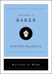 Becoming a Baker цена и информация | Развивающие книги | pigu.lt