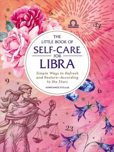Little Book of Self-Care for Libra: Simple Ways to Refresh and Restore-According to the Stars Reissue kaina ir informacija | Saviugdos knygos | pigu.lt