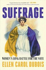 Suffrage: Women's Long Battle for the Vote цена и информация | Исторические книги | pigu.lt