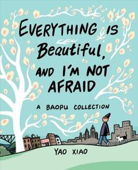 Everything Is Beautiful, and I'm Not Afraid: A Baopu Collection цена и информация | Фантастика, фэнтези | pigu.lt