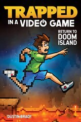 Trapped in a Video Game: Return to Doom Island цена и информация | Книги для подростков и молодежи | pigu.lt