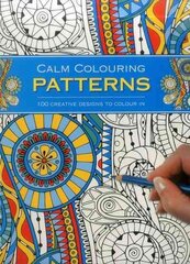 Calm Colouring: Patterns: 100 Creative Designs to Colour in kaina ir informacija | Knygos apie sveiką gyvenseną ir mitybą | pigu.lt