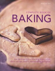 Complete Book of Baking: Over 400 Recipes for Pies, Tarts, Buns, Muffins, Cookies and Cakes, Shown in 1800 Step-by-step Photographs цена и информация | Книги рецептов | pigu.lt