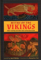 Myths of the Vikings: Odin's family and other tales of the Norse Gods kaina ir informacija | Knygos paaugliams ir jaunimui | pigu.lt