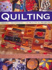 Quilting: Design, Techniques, 140 Practical Projects : a Step-by-step Guide to the Crafts of Quiliting, Patchwork and Appliquae with 900 Photographs and Diagrams kaina ir informacija | Knygos apie sveiką gyvenseną ir mitybą | pigu.lt