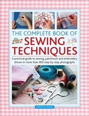 Complete Book of Sewing Techniques: A practical guide to sewing, patchwork and embroidery shown in more than 1200 step-by-step photographs kaina ir informacija | Knygos apie sveiką gyvenseną ir mitybą | pigu.lt