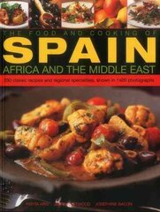 Food and Cooking of Spain, Africa and the Middle East: Over 300 Traditional Dishes Shown Step by Step in 1400 Photographs цена и информация | Книги рецептов | pigu.lt