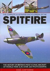 Complete Illustrated Encyclopedia of the Spitfire kaina ir informacija | Socialinių mokslų knygos | pigu.lt