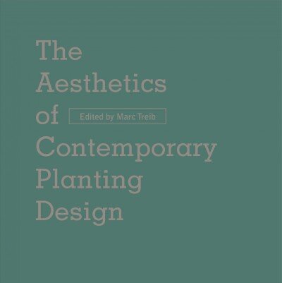 Aesthetics of Contemporary Planting Design цена и информация | Knygos apie architektūrą | pigu.lt