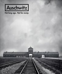 Auschwitz: Not Long Ago. Not Far Away. kaina ir informacija | Istorinės knygos | pigu.lt