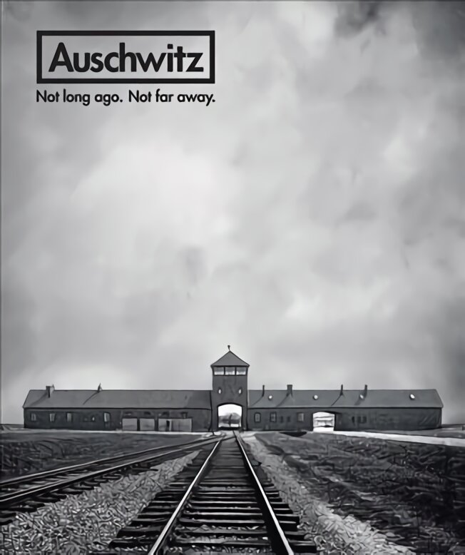 Auschwitz: Not Long Ago. Not Far Away. цена и информация | Istorinės knygos | pigu.lt