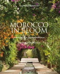 Morocco in Bloom kaina ir informacija | Knygos apie sodininkystę | pigu.lt