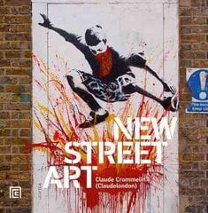 New Street Art 2nd Revised edition kaina ir informacija | Knygos apie meną | pigu.lt