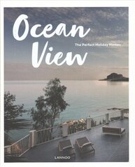 Ocean View: The Perfect Holiday Homes; Nature Retreats Vol. II kaina ir informacija | Knygos apie architektūrą | pigu.lt