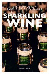 Sparkling Wine: The Vineyards of England and Wales цена и информация | Книги рецептов | pigu.lt