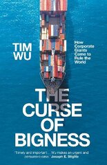 Curse of Bigness: How Corporate Giants Came to Rule the World Main цена и информация | Книги по экономике | pigu.lt