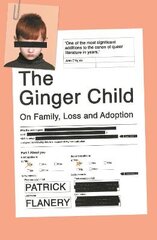 Ginger Child: On Family, Loss and Adoption Main kaina ir informacija | Biografijos, autobiografijos, memuarai | pigu.lt