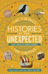 Histories of the Unexpected: The Vikings Main kaina ir informacija | Istorinės knygos | pigu.lt