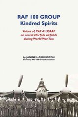 RAF 100 Group: Kindred Spirits цена и информация | Исторические книги | pigu.lt