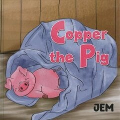 Copper the Pig цена и информация | Книги для подростков  | pigu.lt